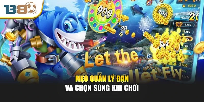 Mẹo quản lý đạn và chọn súng khi chơi