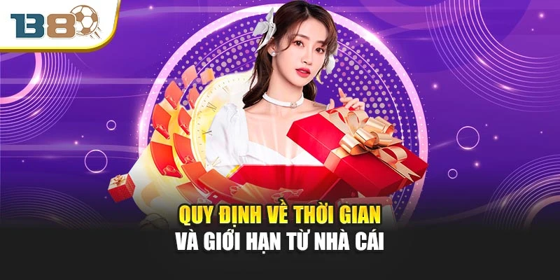 Khuyến Mãi Tải App – Mở Kho Ưu Đãi Đặc Biệt Cùng B8 2 Quy định về thời gian và giới hạn từ nhà cái