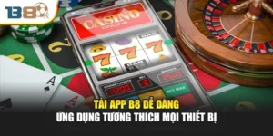 Tải App B8 Dễ Dàng - Ứng Dụng Tương Thích Mọi Thiết Bị