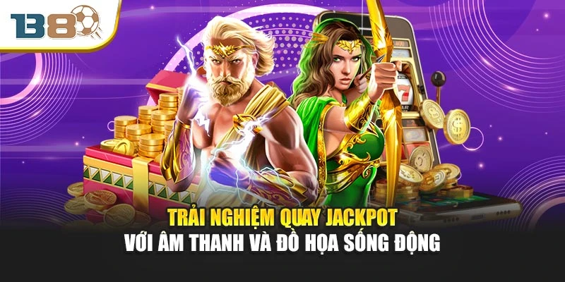 Jackpot Là Gì? Khám Phá Giá Trị Thưởng Cực Khủng Tại B8 2 Trải nghiệm quay jackpot với âm thanh và đồ họa sống động
