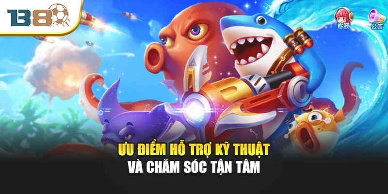Ưu điểm hỗ trợ kỹ thuật và chăm sóc tận tâm